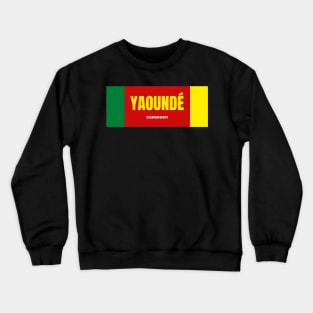 Yaoundé City in Cameroon Flag Colors Crewneck Sweatshirt